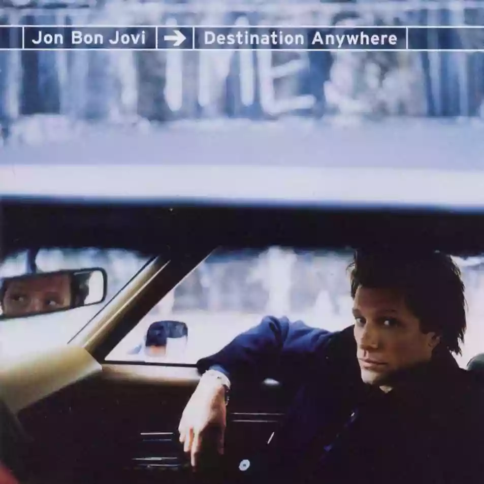 Jon Bon Jovi: Destination Anywhere