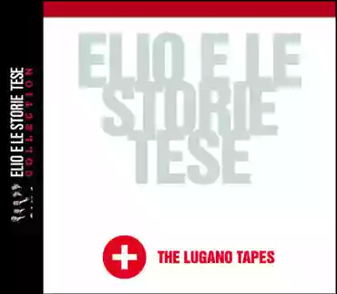 Elio e le Storie Tese: The Lugano Tapes