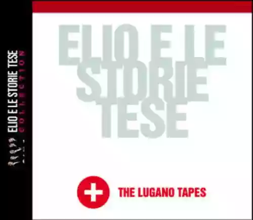 Cover Elio e le Storie Tese - The Lugano Tapes