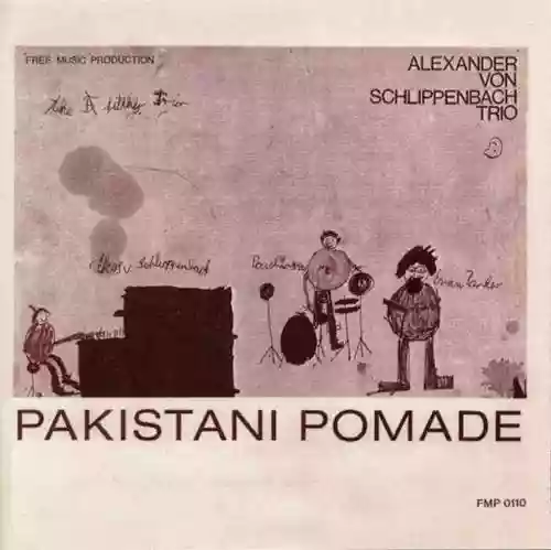 Cover Alexander von Schlippenbach Trio - Pakistani Pomade