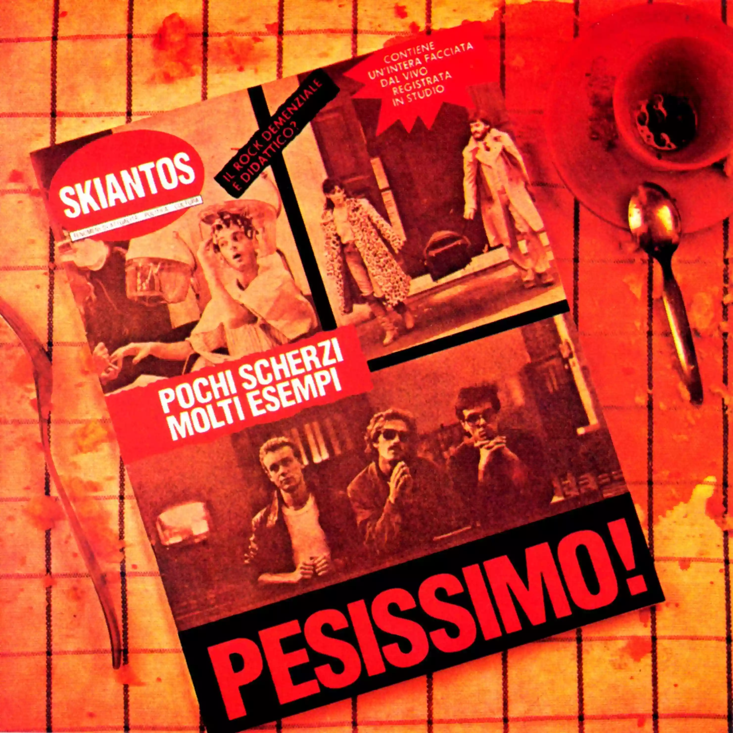 Skiantos: Pesissimo!