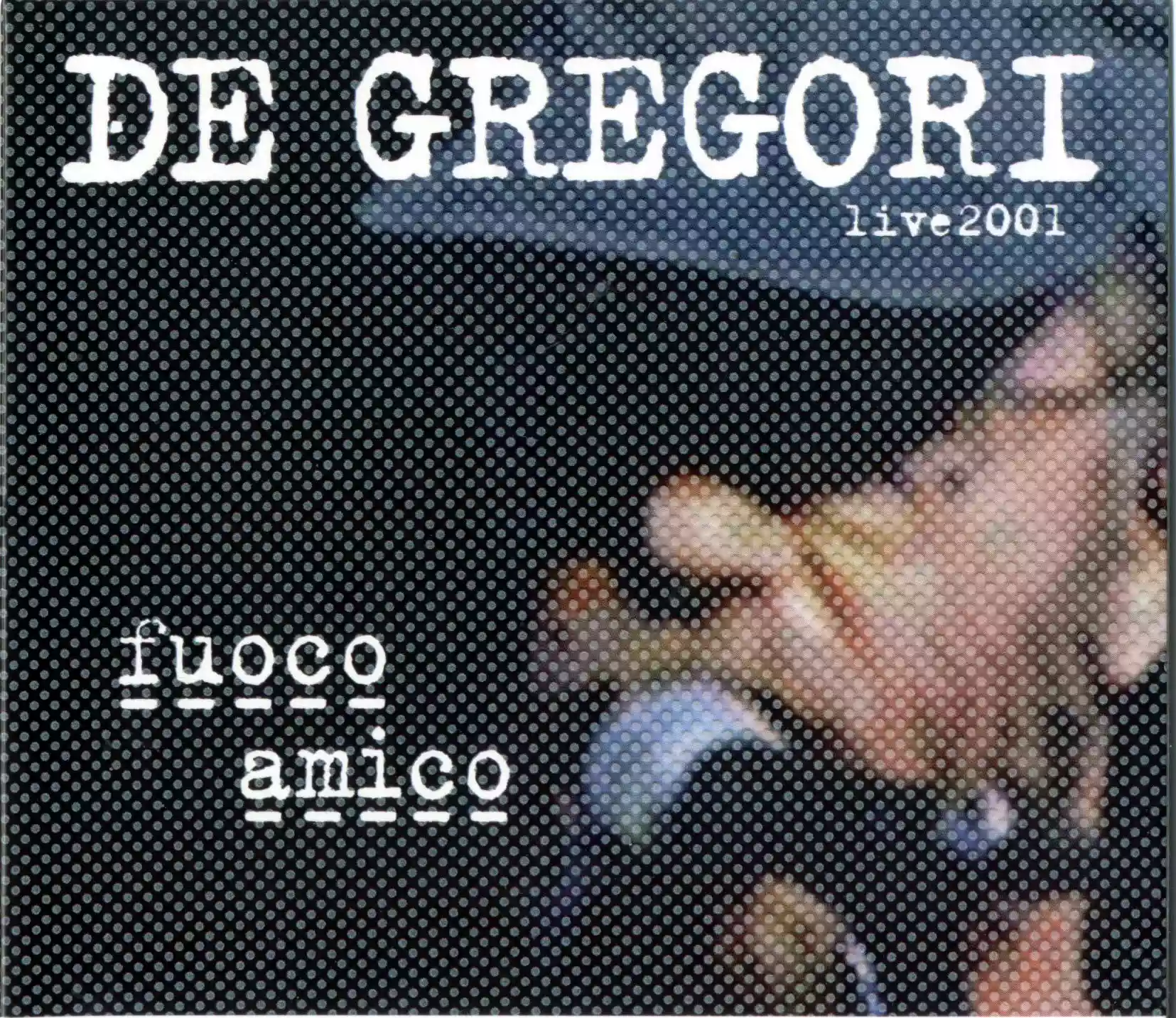 Francesco De Gregori: Fuoco Amico