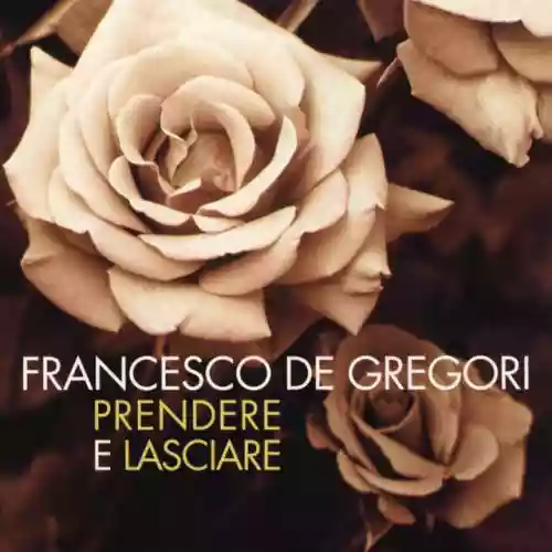 Cover Francesco De Gregori - Prendere e lasciare