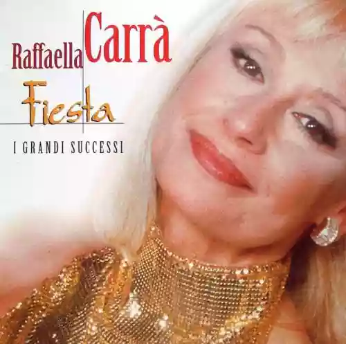 Cover Raffaella Carrà - Fiesta: I grandi successi