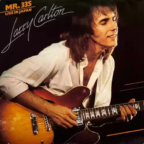 Cover Larry Carlton - Mr. 335 Live in Japan
