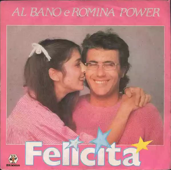 Al Bano & Romina Power: Felicita' / Arrivederci a Bahia