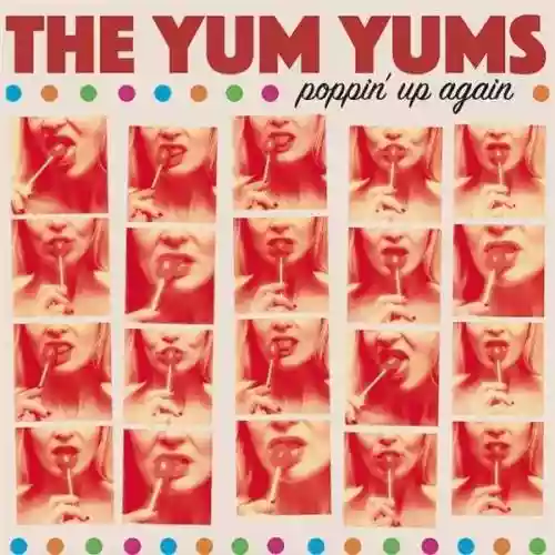 Cover The Yum Yums - Poppin' Up Again