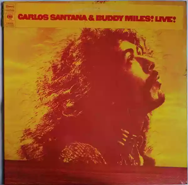 Carlos Santana & Buddy Miles: Carlos Santana & Buddy Miles! Live!