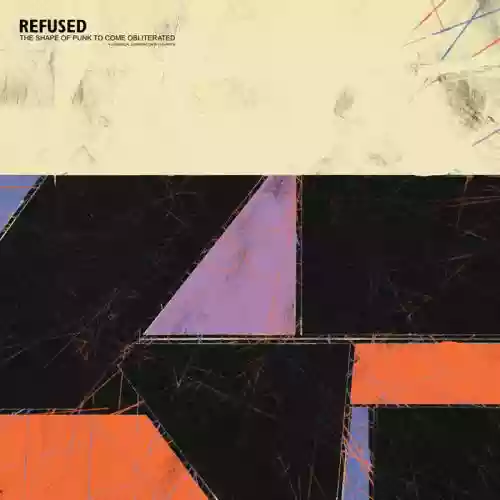 Cover Refused - The Shape Of Punk To Come Obliterated