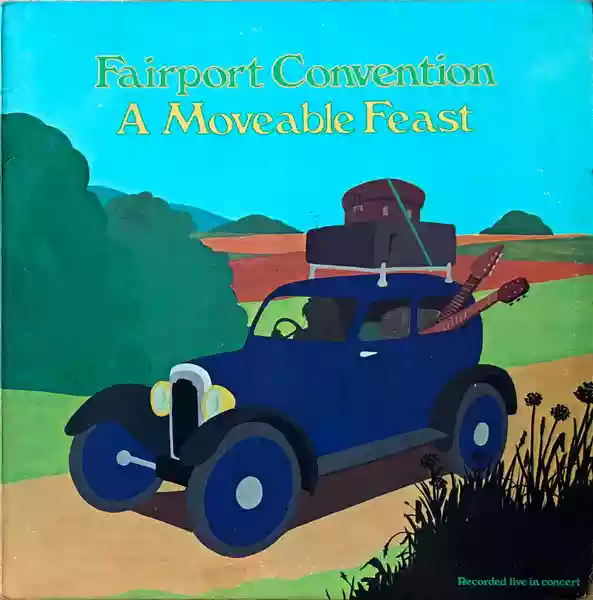 Fairport Convention: A Moveable feast