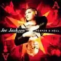 <b>Joe Jackson</b> • Heaven and hell