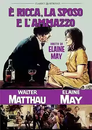 Elaine May -E' ricca, la sposo e l'ammazzo