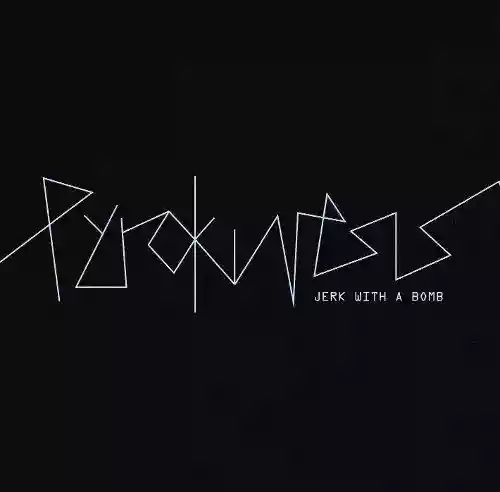 Cover Jerk With a Bomb - Pyrokinesis