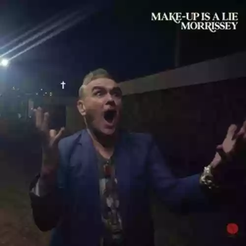 Cover Morrissey - Make-Up Is a Lie