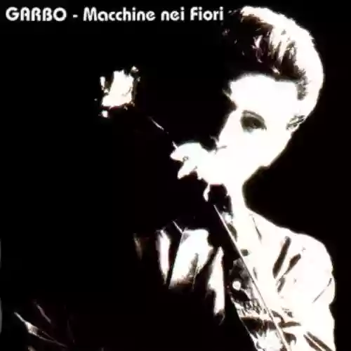 Cover Garbo - Macchine nei fiori