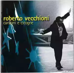 Roberto Vecchioni: Canzoni e cicogne