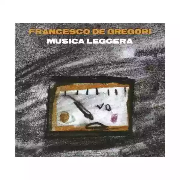 Francesco De Gregori: Musica Leggera