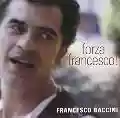 <b>Francesco Baccini</b> • Forza Francesco!