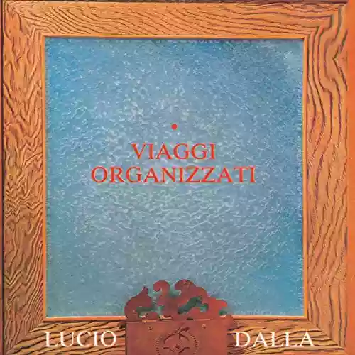 Lucio Dalla: Viaggi Organizzati