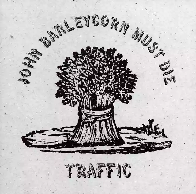 Traffic: John Barleycorn Must Die