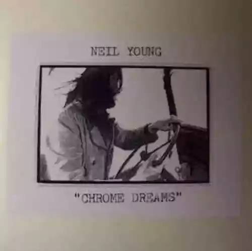 Cover Neil Young - Chrome Dreams