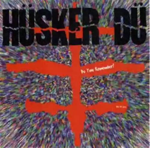 Cover Hüsker Dü - Do You Remember