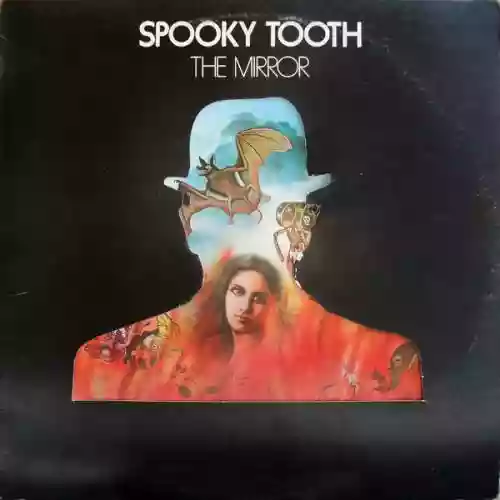 Cover Spooky Tooth - The Mirror