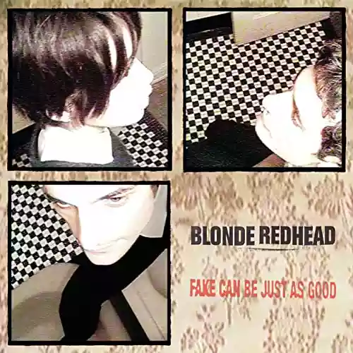 Blonde Redhead: Fake Can Be Just As Good