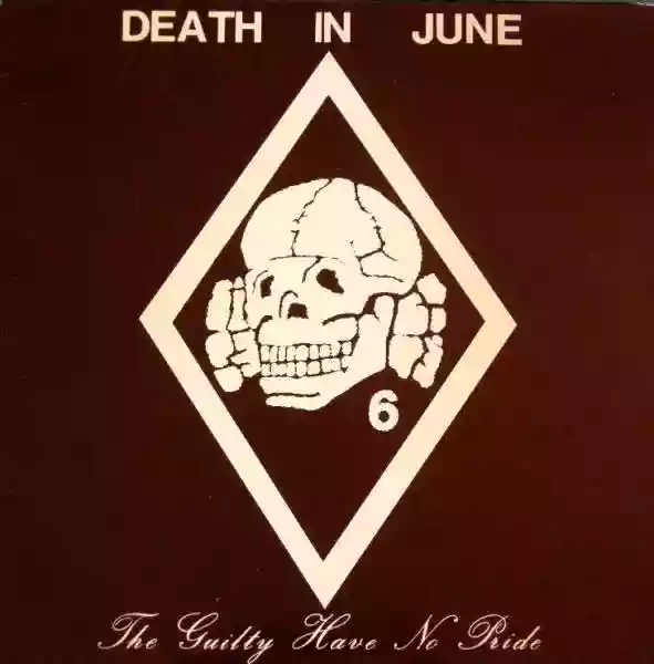Death in June: The Guilty Have No Pride