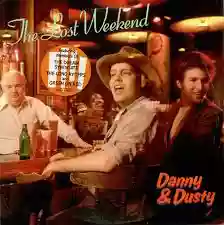 Danny & Dusty: The Lost Weekend