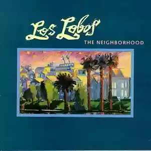 Los Lobos: The Neighborhood