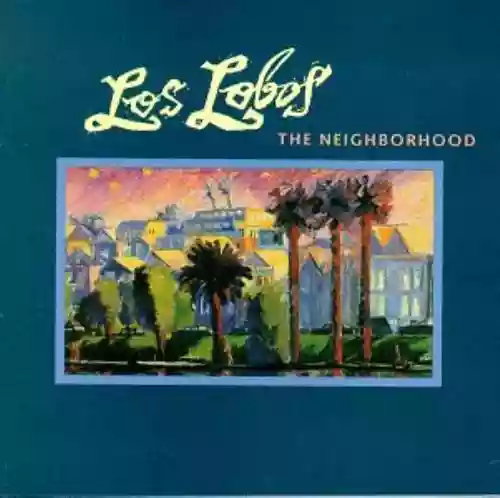 Cover Los Lobos - The Neighborhood