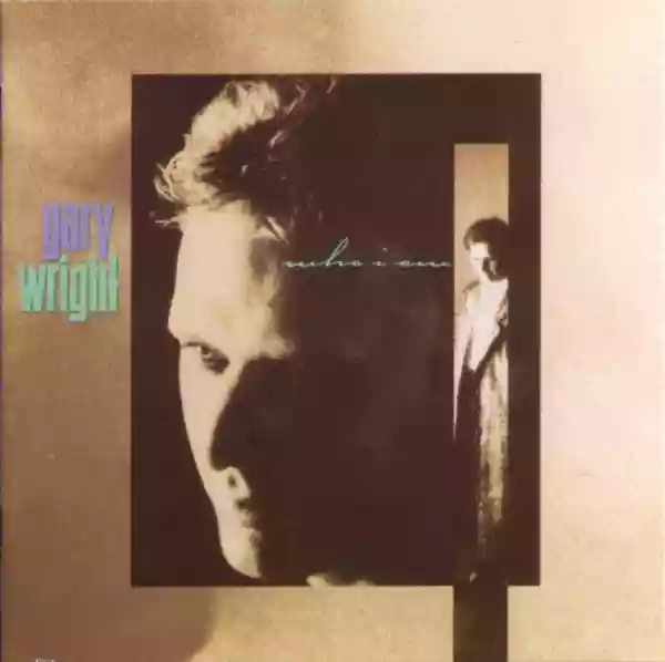 Gary Wright: Who I Am