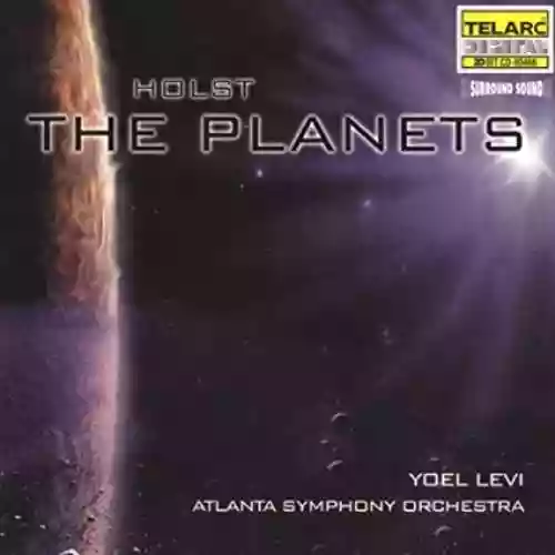 Cover Gustav Holst - The Planets (Atlanta Symphony Orchestra feat. conductor: Yoel Levi)