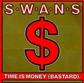 Swans: Time Is Money (Bastard)