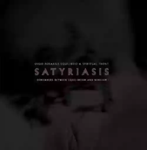 Cover Ordo Rosarius Equilibrio - Satyriasis: Somewhere Between Equilibrium and Nihilism