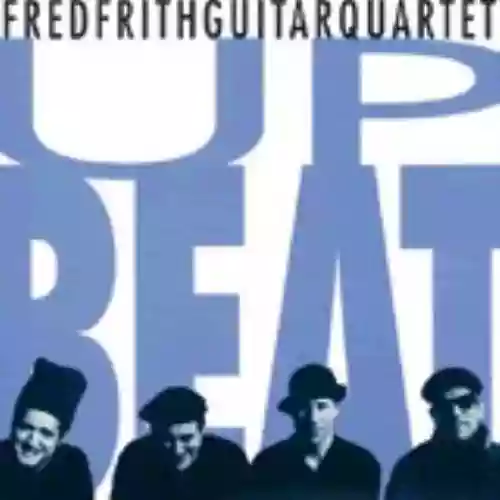 Cover Fred Frith Guitar Quartet - Upbeat