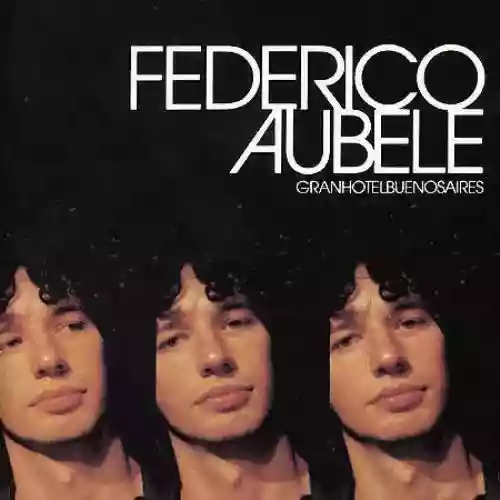 Cover Federico Aubele - Gran Hotel Buenos Aires