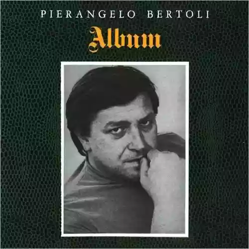 Pierangelo Bertoli: Album