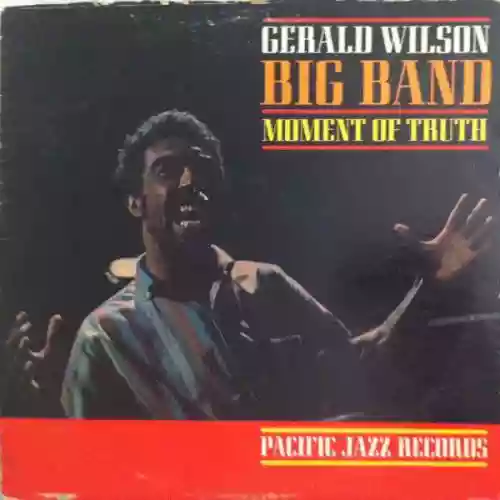 Cover Gerald Wilson - Moment Of Truth