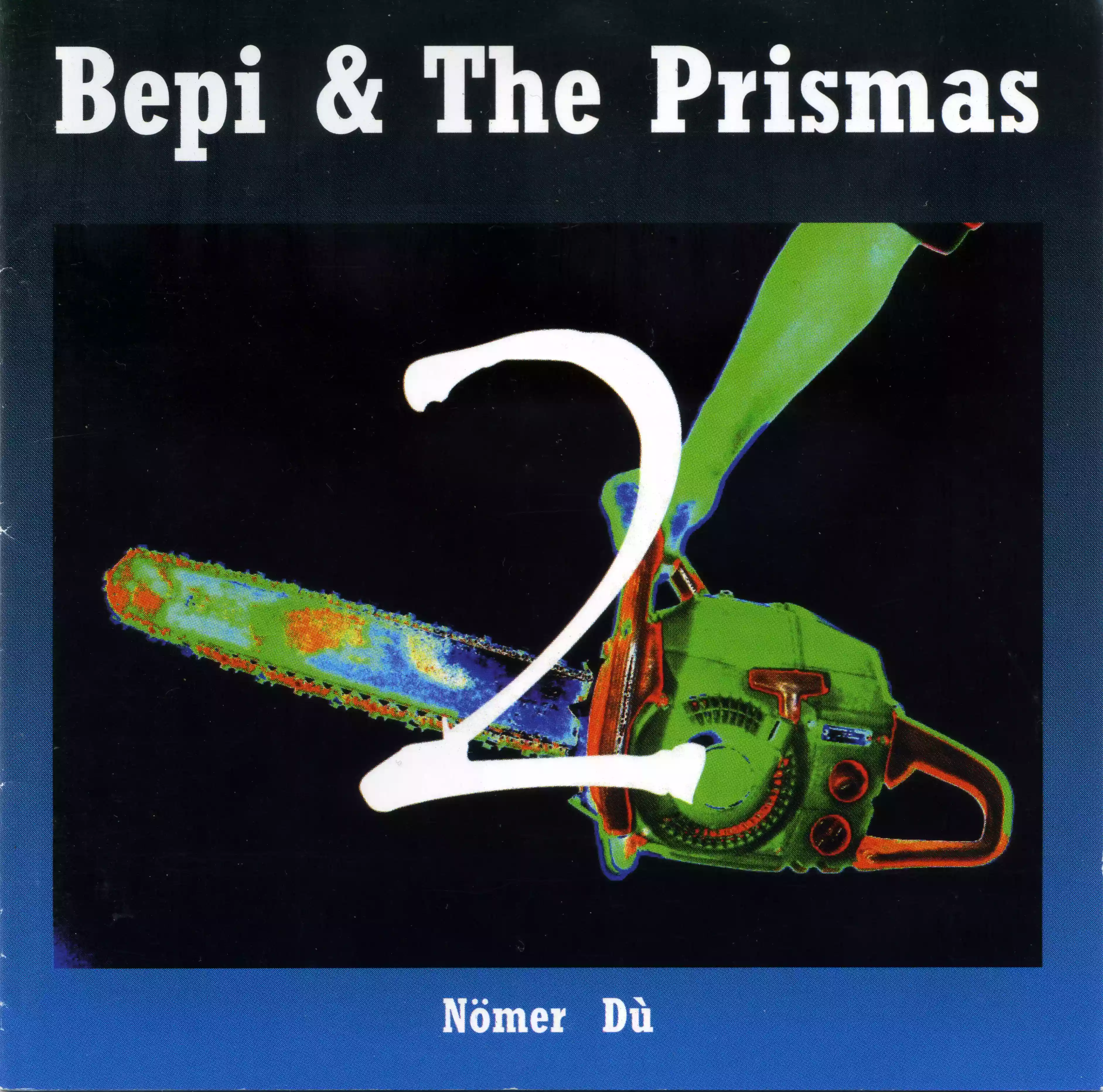Bepi & The Prismas: Nömer dù