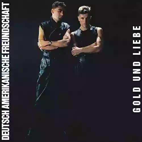 Cover Deutsch Amerikanische Freundschaft - Gold und Liebe