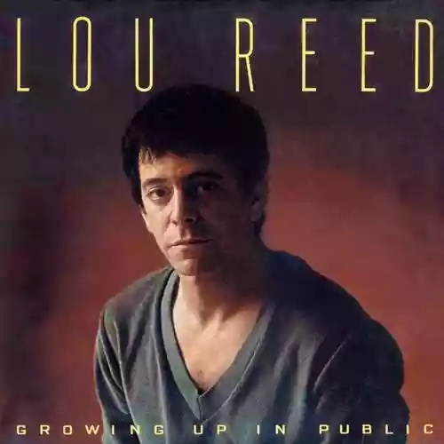 Lou Reed: Growing Up in Public