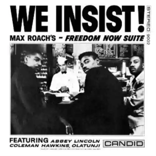 Cover Max Roach - We Insist! Max Roach's Freedom Now Suite