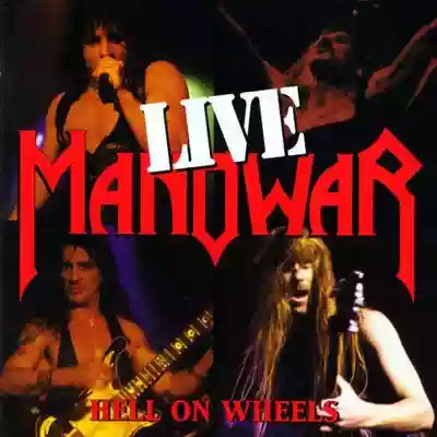 Manowar: Hell on Wheels: Live