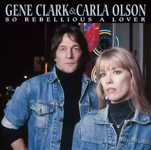 Cover Gene Clark - So Rebellious a Lover