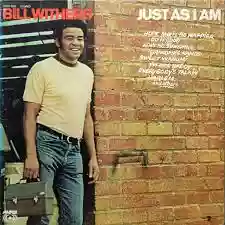 Bill Withers: Just As I Am