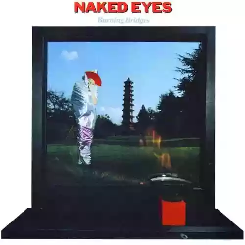 Cover Naked Eyes - Burning Bridges