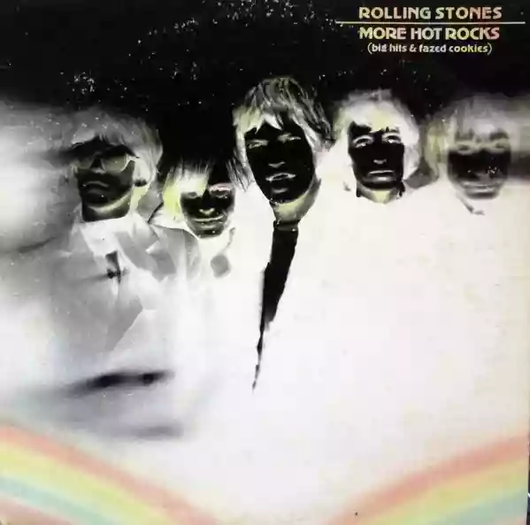 The Rolling Stones: More Hot Rocks (Big Hits & Fazed Cookies)