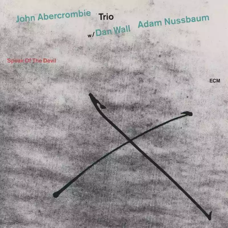 John Abercrombie Trio: Speak of the Devil
